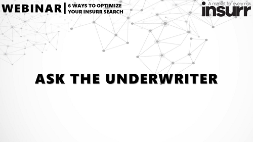 Ask the Underwriter